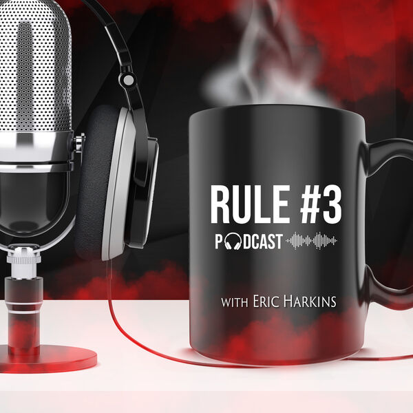 Rule #3 Podcast: The Podcast Committed To An Asshole Free Workplace with Eric Harkins podcast artwork
